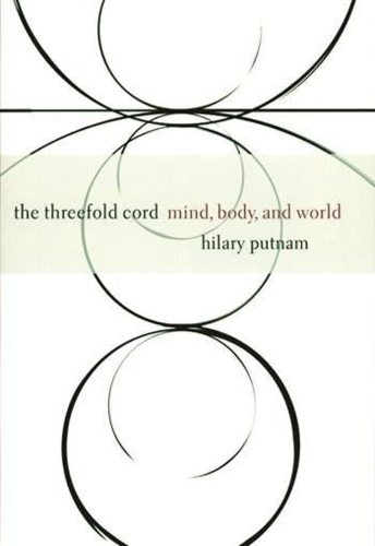 Бумажная книга «The Threefold Cord: Mind, Body, and World», автор Хилари Патнэм - фото №1