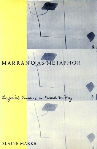 Бумажная книга «Marrano as Metaphor: The Jewish Presence in French Writing», автор Элейн Маркс - фото №1