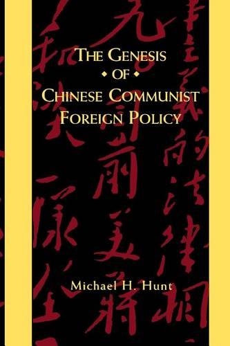 Бумажная книга «The Genesis of Chinese Communist Foreign Policy», автор Майкл Х. Хант - фото №1