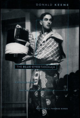 Паперова книга «The Blue-Eyed Tarokaja: A Donald Keene Anthology», автор Дональд Кін - фото №1