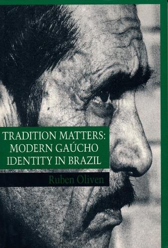 Бумажная книга «Tradition Matters: Modern Gaúcho Identity in Brazil», автор Рубен Оливен - фото №1