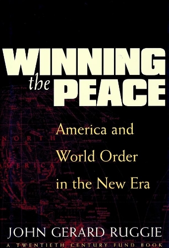 Бумажная книга «Winning the Peace: America and World Order in the New Era», автор Джон Джерард Рагги - фото №1