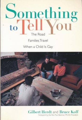 Бумажная книга «Something to Tell You: The Road Families Travel When a Child Is Gay», автор Брюс Кофф - фото №1