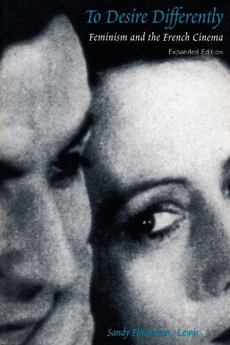 Бумажная книга «To Desire Differently: Feminism and the French Cinema», автор Сэнди Флиттерман-Льюис - фото №1