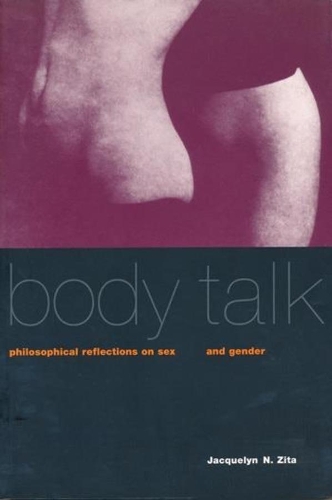 Паперова книга «Body Talk: Philosophical Reflections on Sex and Gender», автор Жаклін Н. Зіта - фото №1