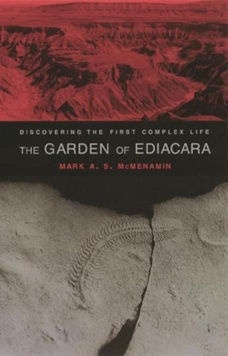 Бумажная книга «The Garden of Ediacara: Discovering the First Complex Life», автор Марк А. С. Макменамин - фото №1