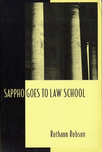 Бумажная книга «Sappho Goes to Law School: Fragments in Lesbian Legal Theory», автор Рутанн Робсон - фото №1