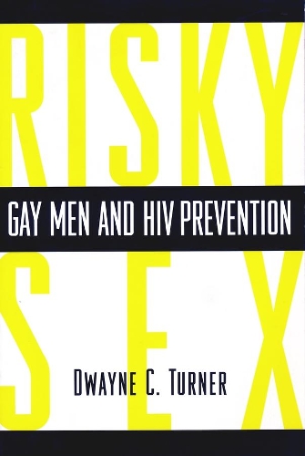 Паперова книга «Risky Sex?: Gay Men and HIV Prevention», автор Дуейн Тернер - фото №1