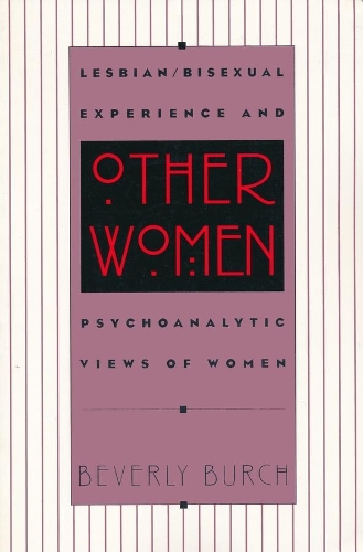 Бумажная книга «Other Women: Lesbian/Bisexual Experience and Psychoanalytic Views of Women», автор Беверли Бёрч - фото №1