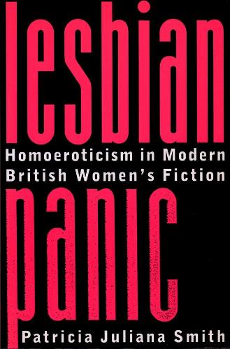 Бумажная книга «Lesbian Panic: Homoeroticism in Modern British Women's Fiction», автор Патриция Джулиана Смит - фото №1