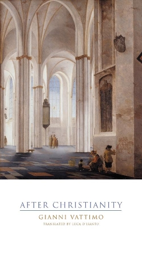 Паперова книга «After Christianity», автор Джанні Ваттімо - фото №1