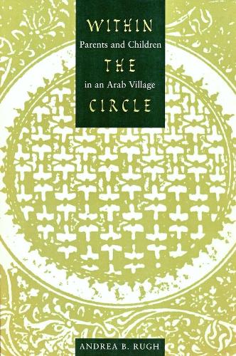 Бумажная книга «Within the Circle: Parents and Children in an Arab Village», автор Андреа Руг - фото №1