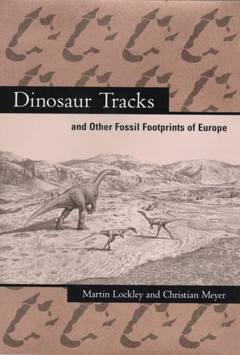 [object Object] «Dinosaur Tracks and Other Fossil Footprints of Europe», авторов Кристиан Мейер, Мартин Локли - фото №1