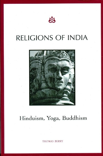 Бумажная книга «Religions of India: Hinduism, Yoga, Buddhism», автор Томас Берри - фото №1