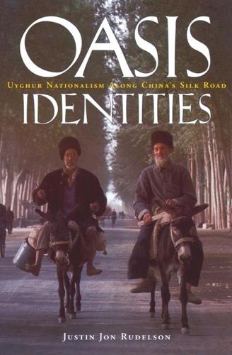 Бумажная книга «Oasis Identities: Uyghur Nationalism Along China's Silk Road», автор Джастин Джон Рудельсон - фото №1