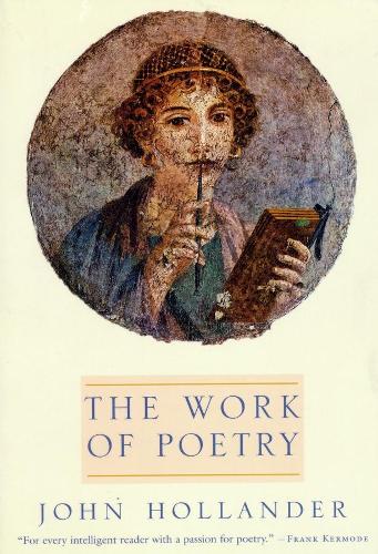 Бумажная книга «The Work of Poetry», автор Джон Холландер - фото №1