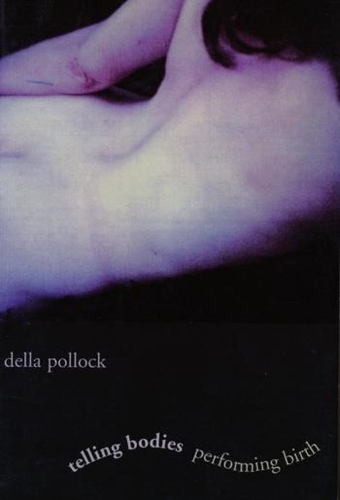 Бумажная книга «Telling Bodies Performing Birth: Everyday Narratives of Childbirth», автор Делла Поллок - фото №1