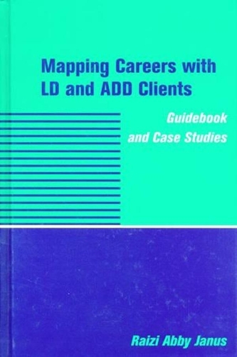 Бумажная книга «Mapping Careers with LD and ADD Clients: Guidebook and Case Studies», автор Райзи Эбби Янус - фото №1