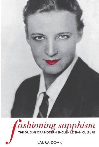 Паперова книга «Fashioning Sapphism: The Origins of a Modern English Lesbian Culture», автор Лора Доан - фото №1