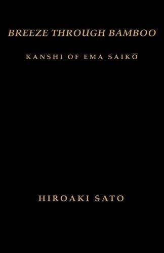 Бумажная книга «Breeze Through Bamboo: Kanshi of Ema Saiko», автор Эма Сайко - фото №1
