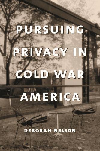 Бумажная книга «Pursuing Privacy in Cold War America», автор Дебора Нельсон - фото №1
