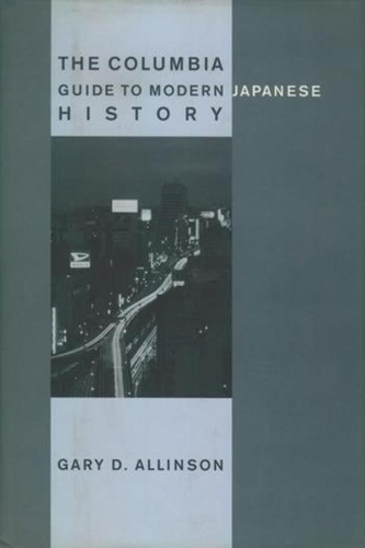 Бумажная книга «The Columbia Guide to Modern Japanese History», автор Гэри Д. Аллинсон - фото №1