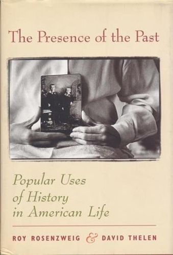 Бумажная книга «The Presence of the Past: Popular Uses of History in American Life», авторов Дэвид Телен, Рой Розенцвейг - фото №1