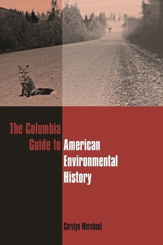 Бумажная книга «The Columbia Guide to American Environmental History», автор Кэролин Мерчант - фото №1