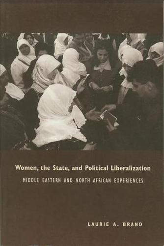 Бумажная книга «Women, the State, and Political Liberalization: Middle Eastern and North African Experiences», автор Лори Брэнд - фото №1