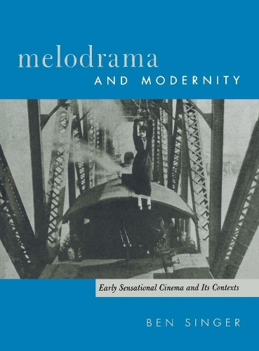 Бумажная книга «Melodrama and Modernity: Early Sensational Cinema and Its Contexts», автор Бен Зингер - фото №1