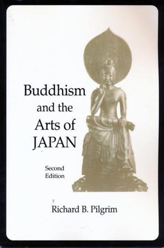 Бумажная книга «Buddhism and the Arts of Japan», автор Ричард Пилгрим - фото №1