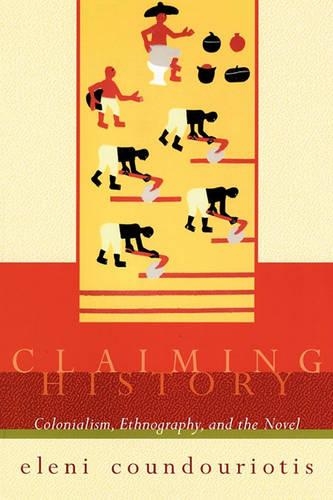 Бумажная книга «Claiming History: Colonialism, Ethnography, and the Novel», автор Элени Кундуриотис - фото №1