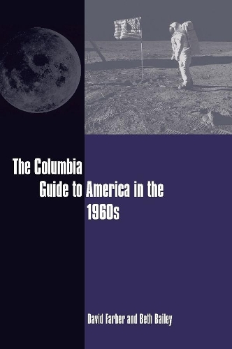 Бумажная книга «The Columbia Guide to America in the 1960s», автор Бет Бейли - фото №1