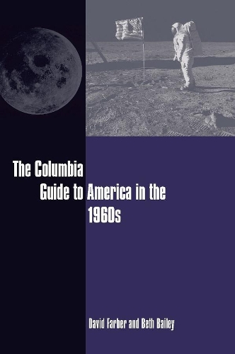 Бумажная книга «The Columbia Guide to America in the 1960s», автор Бет Бейли - фото №1