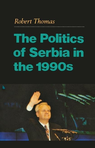 Бумажная книга «The Politics of Serbia in the 1990s», автор Роберт Томас - фото №1