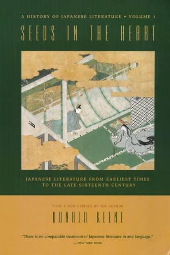 Бумажная книга «Seeds in the Heart: Japanese Literature from Earliest Times to the Late Sixteenth Century», автор Дональд Кин - фото №1