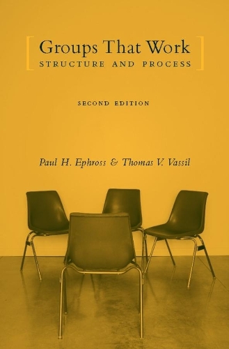 Бумажная книга «Groups That Work: Structure and Process», авторов Пол Х. Эфросс, Томас В. Вассил - фото №1