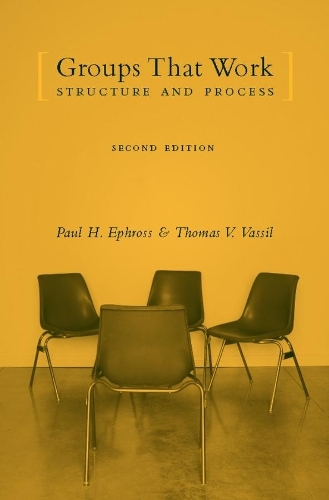 Бумажная книга «Groups That Work: Structure and Process», авторов Пол Х. Эфросс, Томас В. Вассил - фото №1