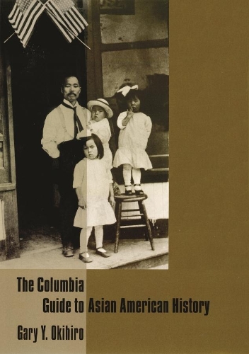Бумажная книга «The Columbia Guide to Asian American History», автор Гэри Окихиро - фото №1