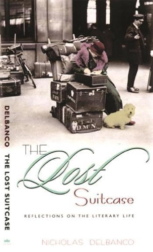 Паперова книга «The Lost Suitcase: Reflections on the Literary Life», автор Ніколас Дельбанко - фото №1