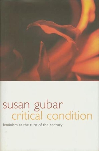 Бумажная книга «Critical Condition: Feminism at the Turn of the Century», автор Сьюзен Губар - фото №1