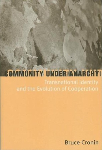 Бумажная книга «Community Under Anarchy: Transnational Identity and the Evolution of Cooperation», автор Брюс Кронин - фото №1