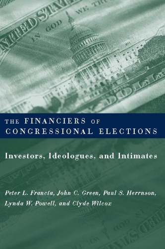 Паперова книга «The Financiers of Congressional Elections: Investors, Ideologues, and Intimates», авторів Клайд Вілкокс, Джон К. Грін, Лінда В. Пауелл, Пол С. Херрнсон, Пітер Л. Франсія - фото №1