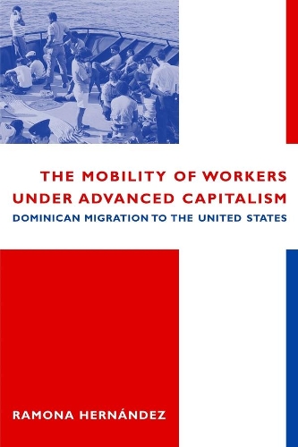 Бумажная книга «The Mobility of Workers Under Advanced Capitalism: Dominican Migration to the United States», автор Рамона Эрнандес - фото №1
