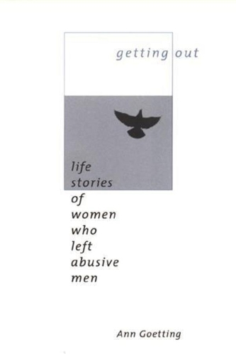 Бумажная книга «Getting Out: Life Stories of Women Who Left Abusive Men», автор Энн Геттинг - фото №1