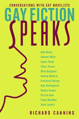 Бумажная книга «Gay Fiction Speaks: Conversations with Gay Novelists», автор Ричард Каннинг - фото №1