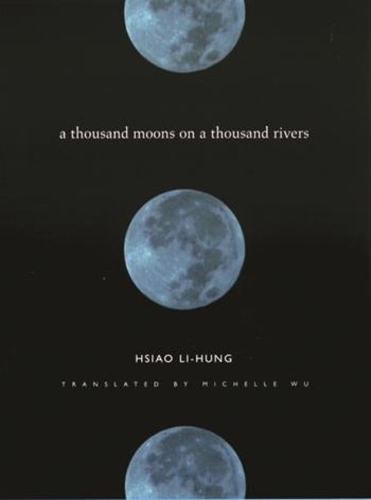 Бумажная книга «A Thousand Moons on a Thousand Rivers», автор Сяо Ли-Хунг - фото №1