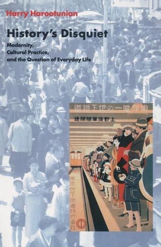 Паперова книга «History's Disquiet: Modernity, Cultural Practice, and the Question of Everyday Life», автор Гаррі Арутюнян - фото №1