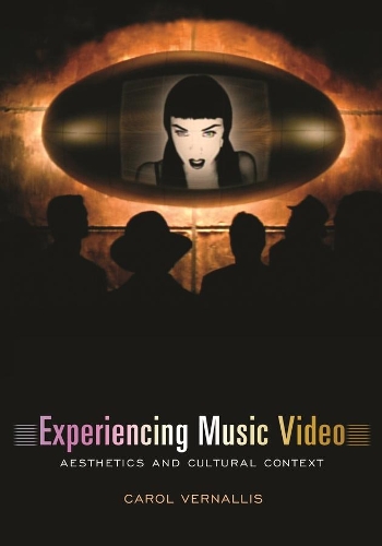 Бумажная книга «Experiencing Music Video: Aesthetics and Cultural Context», автор Кэрол Верналис - фото №1
