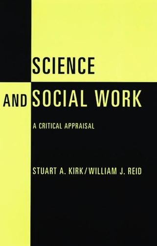 Паперова книга «Science and Social Work: A Critical Appraisal», авторів Стюарт Кірк, Вільям Дж. Рід - фото №1